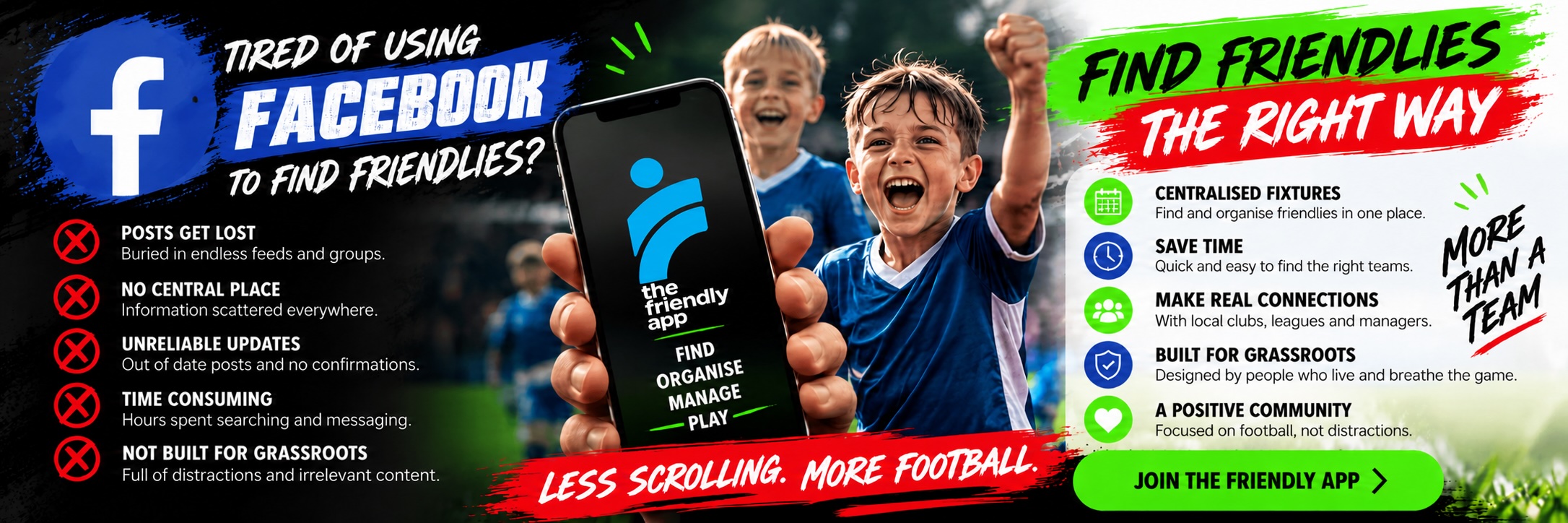 Less scrolling, more football: find and organise friendlies with The Friendly App instead of searching Facebook posts.